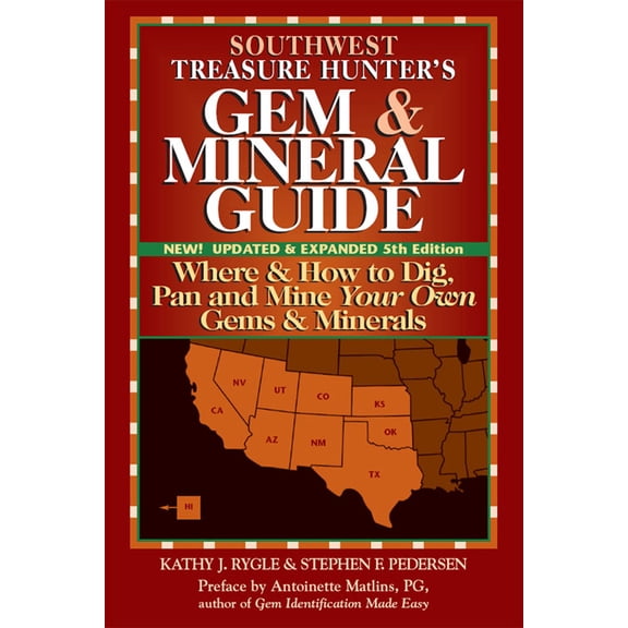 Pre-Owned Southwest Treasure Hunter's Gem and Mineral Guide (5th ed.): Where and How to Dig, Pan and Mine Your Own Gems and Minerals (Gem & Mineral Guide) (Paperback) 0943763754 9780943763750