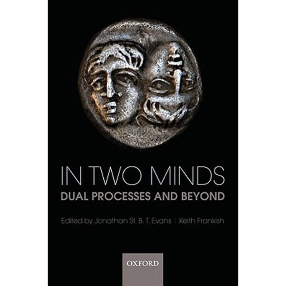 Pre-Owned In Two Minds: Dual Processes and Beyond, (Paperback)