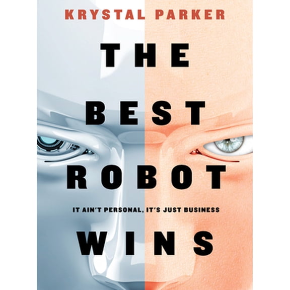 Pre-Owned The Best Robot Wins (Hardcover) 1954089651 9781954089655