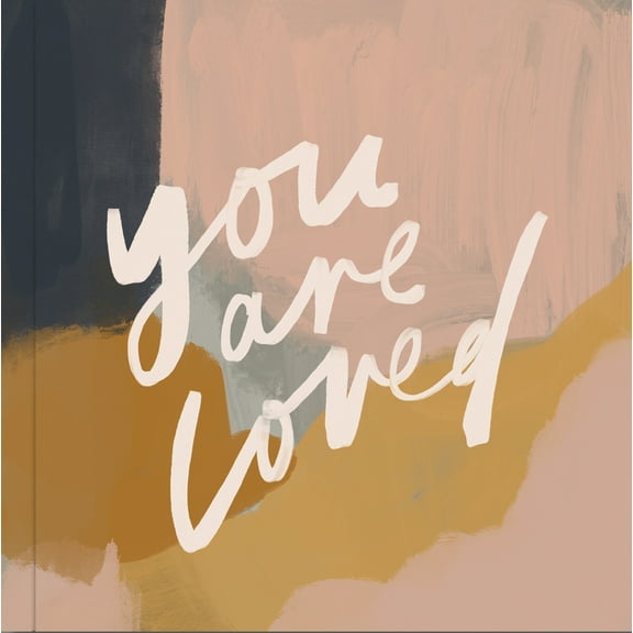Pre-Owned You Are Loved: Artwork and Inspirational Messages to Encourage Your Faith (Hardcover) 1950968286 9781950968282