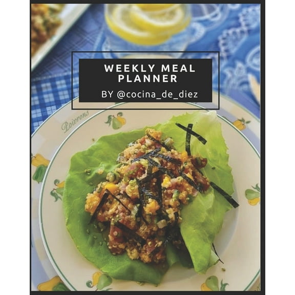 WEEKLY MEAL PLANNER BY @cocina_de_diez (Paperback)