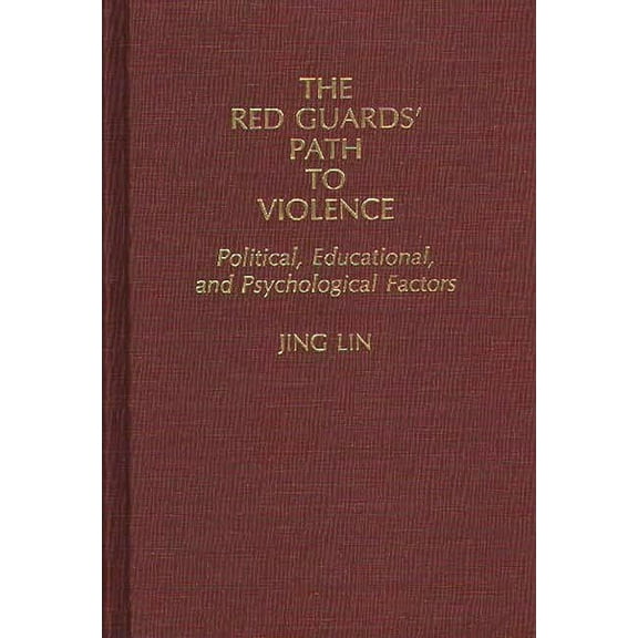 The Red Guards' Path to Violence, (Hardcover)