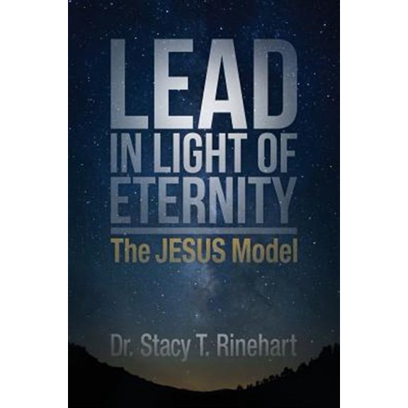 Pre-Owned Lead in Light of Eternity: The Jesus Model Paperback