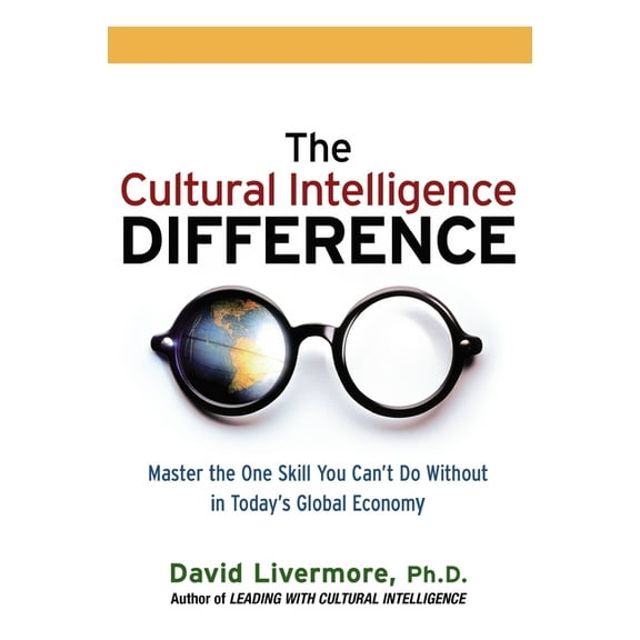 The Cultural Intelligence Difference: Master the One Skill You Can't Do Without in Today's Global Economy, (Paperback)