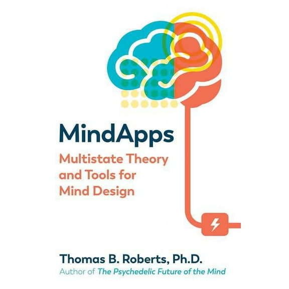Mindapps : Multistate Theory and Tools for Mind Design (Paperback)