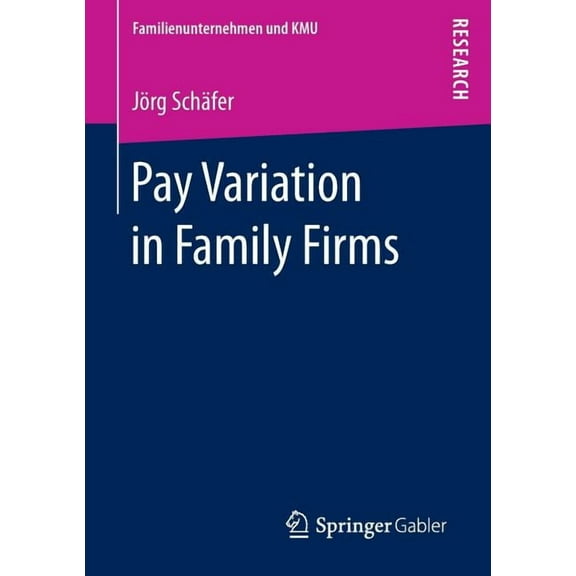 Familienunternehmen Und Kmu Pay Variation in Family Firms, (Paperback)