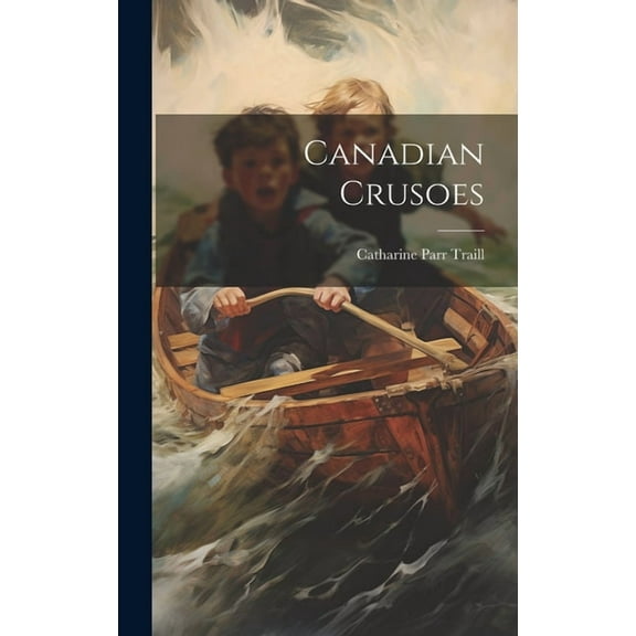 Canadian Crusoes (Hardcover)