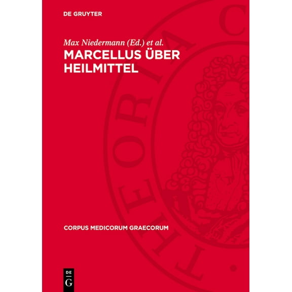 Corpus Medicorum Graecorum Marcellus Ãber Heilmittel, Book 5, (Hardcover)