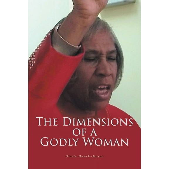 The Dimensions of a Godly Woman (Paperback)