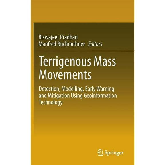 Terrigenous Mass Movements: Detection, Modelling, Early Warning and Mitigation Using Geoinformation Technology, (Hardcover)