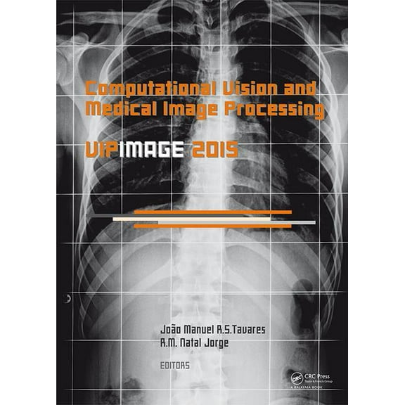Computational Vision and Medical Image Processing V: Proceedings of the 5th Eccomas Thematic Conference on Computational, (Hardcover)