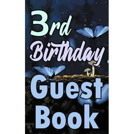 3rd Birthday Guest Book: Third Magical Celebration Message Logbook for Visitors Family and Friends to Write in Comments & Best Wishes Gift Log