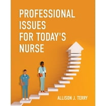 Professional Issues for Today's Nurse, (Paperback)