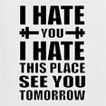 thumbnail image 5 of Wild Bobby I Hate You I Hate This Place See You Tomorrow Gym/Workout Men Graphic Tee, White, X-Large, 5 of 5