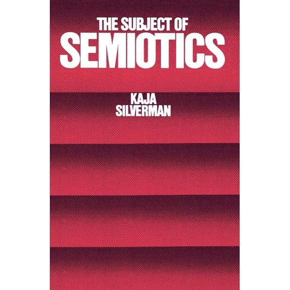 The Subject of Semiotics, (Paperback)
