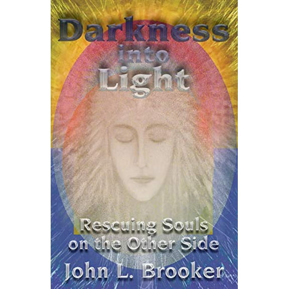 Pre-Owned Darkness Into Light: Rescuing Souls on the Other Side Paperback