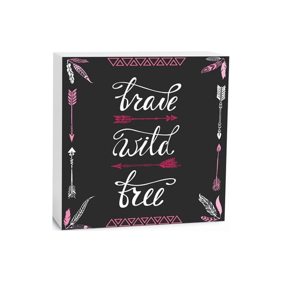 Brave Wild Free Pink Arrows Feathers 5 x 5 Wood Tabletop Sign Plaque