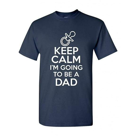 Keep Calm I'm Going To Be A Dad Funny DT Adult T-Shirt Tee