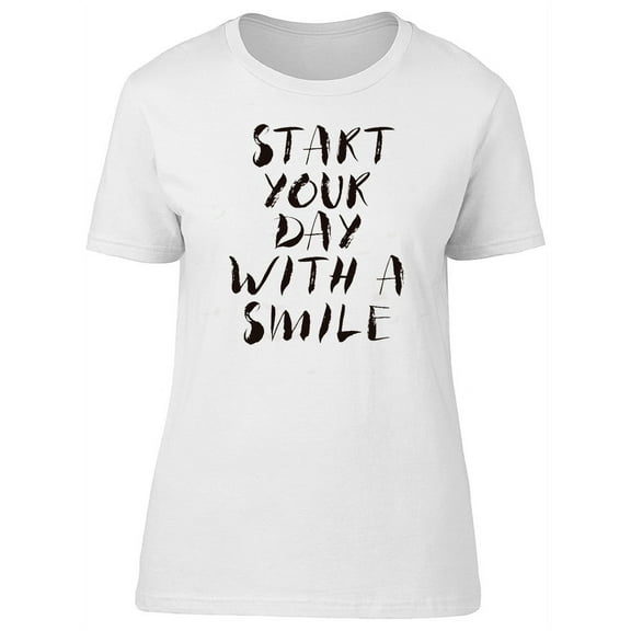 Quote, Start Ur Day With A Smile Tee Men's -Image by Shutterstock
