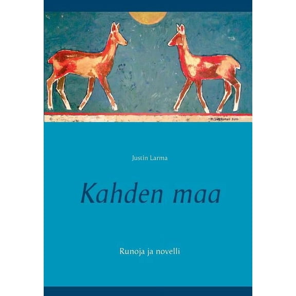 Kahden maa: Runoja ja novelli, (Paperback)
