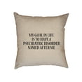 thumbnail image 1 of My Goal Have a Psychiatric Disorder Named After Me Decorative Linen Throw Cushion Pillow Case with Insert, 1 of 6
