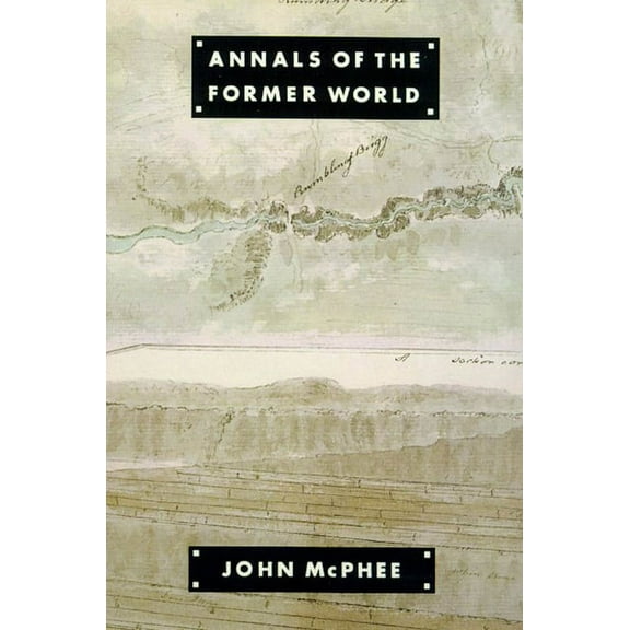Annals of the Former World Annals of the Former World, (Paperback)
