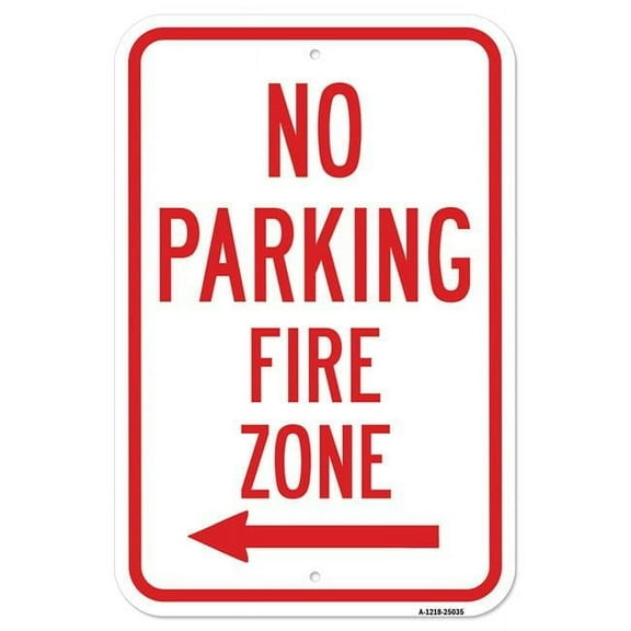 SignMission A-1218-25035 12 x 18 in. Aluminum Sign - No Parking Fire Zone with Left Arrow