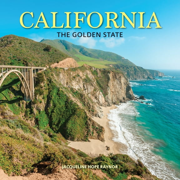 California: The Golden State, (Hardcover)