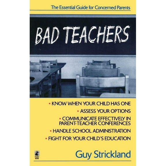 Bad Teachers: The Essential Guide for Concerned Parents, (Paperback)