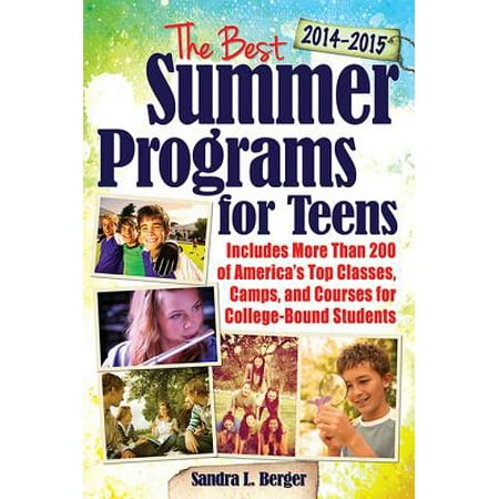 The Best Summer Programs for Teens - eBook (Best Summer School Programs In Usa)