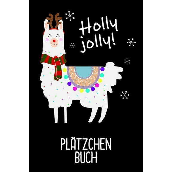 Plätzchen Buch : Plätzchen Rezepte zum selbst eintragen in dein lustiges Lama Rezeptbuch / DIN A5 - 6x9" - 120 Seiten mit Vorlagen / Coole Geschenkidee für Alpaka Liebhaber (Paperback)