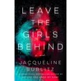 thumbnail image 1 of Leave the Girls Behind: A Novel, 1 of 2