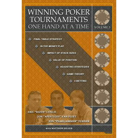 Winning Poker Tournaments One Hand at a Time Volume