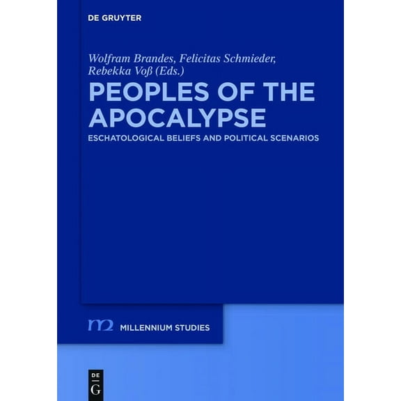 Millennium-Studien / Millennium Studies Peoples of the Apocalypse: Eschatological Beliefs and Political Scenarios, Book 63, (Hardcover)