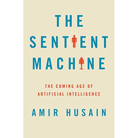 Pre-Owned The Sentient Machine: The Coming Age of Artificial Intelligence 9781501144677 1501144677 Hardcover