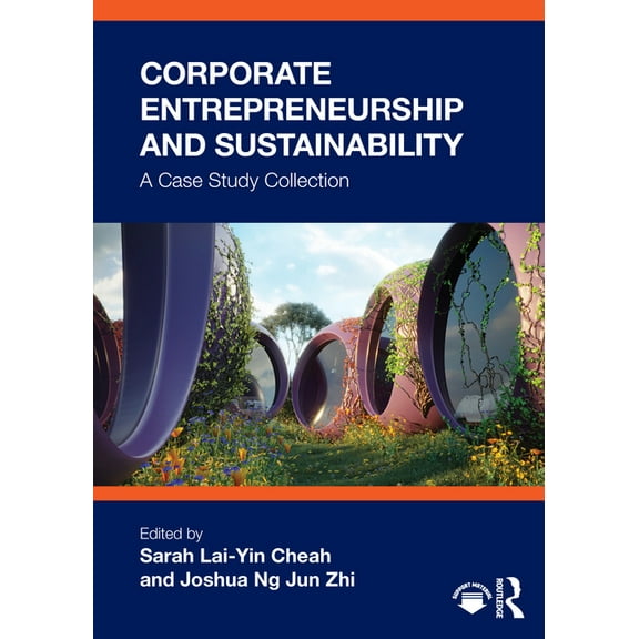 Corporate Entrepreneurship and Sustainability: A Case Study Collection, (Paperback)
