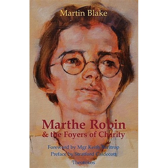 Pre-Owned Marthe Robin and the Foyers of Charity