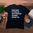 thumbnail image 3 of TotallyTorn Proud Parent Of A Great Kid That Is Sometimes And Thats Ok Novelty Sarcastic Funny Mens Graphic T Shirts, 3 of 5