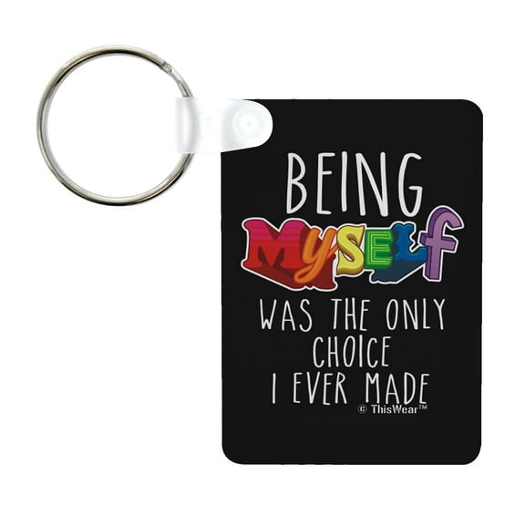 ThisWear Gay Pride Keychain Being Myself Was The Only Choice I Ever Made Aluminum Rectangle Keychain