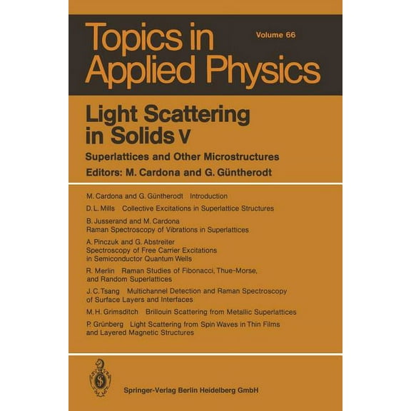 Topics in Applied Physics Light Scattering in Solids V: Superlattices and Other Microstructures, Book 66, (Paperback)