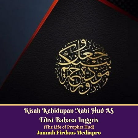 Kisah Nabi HUD Kisah Kehidupan Nabi Hud AS Edisi Bahasa Inggris The Life Kisah Nabi HUD Kisah Kehidupan Nabi Hud AS Edisi Bahasa Inggris The Life