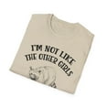 thumbnail image 5 of I'm Not Like The Other Girls, Gildan Unisex T-Shirt, Graphic Tee, S-3XL, 5 of 5