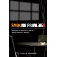 thumbnail image 2 of Critical Issues in Health and Medicine Smoking Privileges: Psychiatry, the Mentally Ill, and the Tobacco Industry in America, (Hardcover), 2 of 2