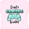 thumbnail image 4 of Inktastic Dad's Gaming Buddy- Aqua Controller Boys or Girls Toddler T-Shirt, 4 of 5