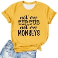 thumbnail image 2 of Not My Circus Not My Monkeys Graphic Tees for Women 2026 Summer Short Sleeve Crewneck Funny Saying Tshirt, 2 of 3