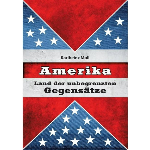 Amerika: Land der unbegrenzten Gegensätze (Paperback)