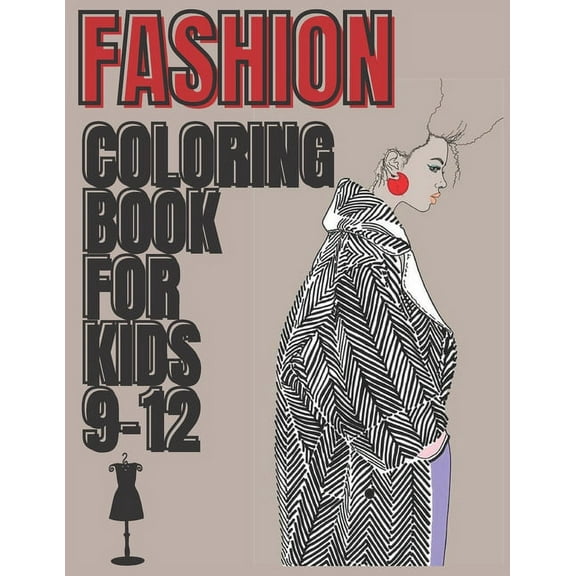 Fashion Coloring Book For Kids 9-12 : Over 80 Fun Coloring Pages For Girls and Kids With Gorgeous Beauty Fashion Style (Paperback)