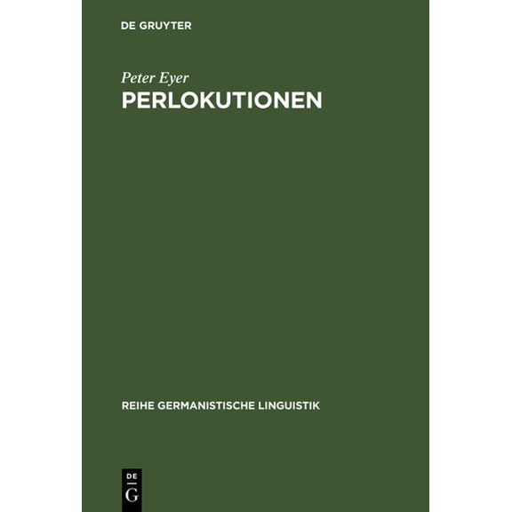 Reihe Germanistische Linguistik Perlokutionen, Book 75, (Hardcover)