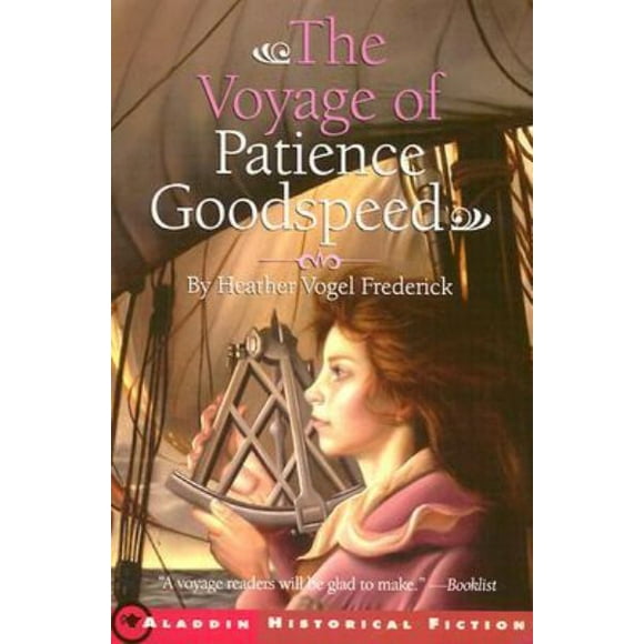 The Voyage of Patience Goodspeed By Heather Vogel Frederick