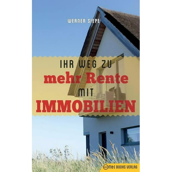 Ihr Weg zu mehr Rente mit Immobilien, (Hardcover)